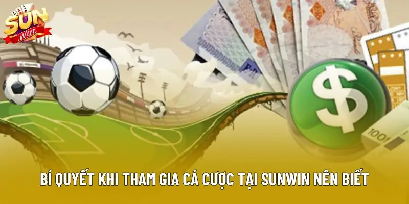 Bí quyết khi tham gia cá cược tại Sunwin nên biết